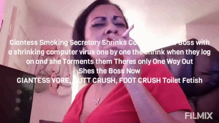 Re edit Giantess Smoking Secretary Shrinks Coworkers and Boss with a shrinking computer virus one by one the shrink when they log on and she Torments them Theres only One Way Out Shes the Boss Now GIANTESS VORE, BUTT CRUSH, FOOT CRUSH Toilet Fetish avi