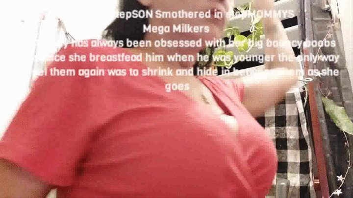 shrunken stepSON Smothered in stepMOMMYS Mega Milkers Lola's boy has always been obsessed with her big bouncy boobs ever since she breastfead him when he was younger the only way to feel them again was to shrink and hide in between them as she goes about 